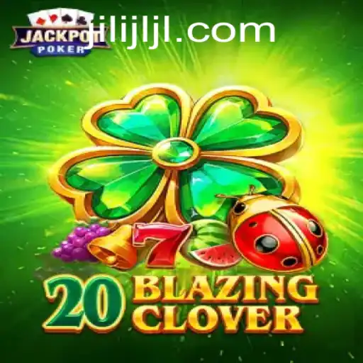 Explore the Enchanting World of 20BlazingClover Game